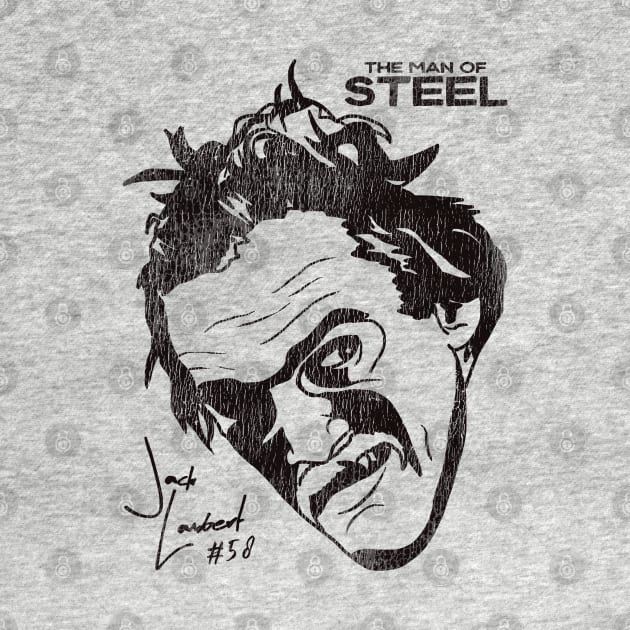 Jack Lambert 'The Man of Steel' by darklordpug